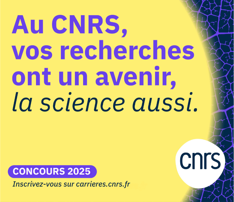 Au CNRS, vos recherches ont un avenir, la science aussi.